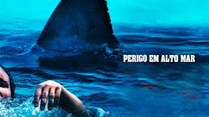 Filme Perigo em Alto Mar