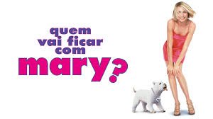 Filme Quem Vai Ficar com Mary