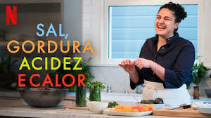 10 Séries sobre Gastronomia que Vão Deixar Você com Água na Boca 9 Sal-Gordura-Acidez-e-Calor