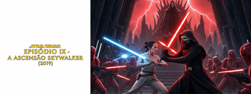 Star Wars em Ordem Cronológica: Guia Completo (2025) para Filmes, Séries e Séries Animadas 22 Star-Wars-Episódio-IX-A-Ascensão-Skywalker
