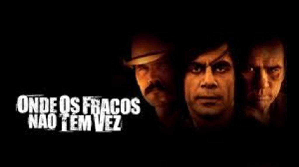 Filme Onde os Fracos Não Têm Vez